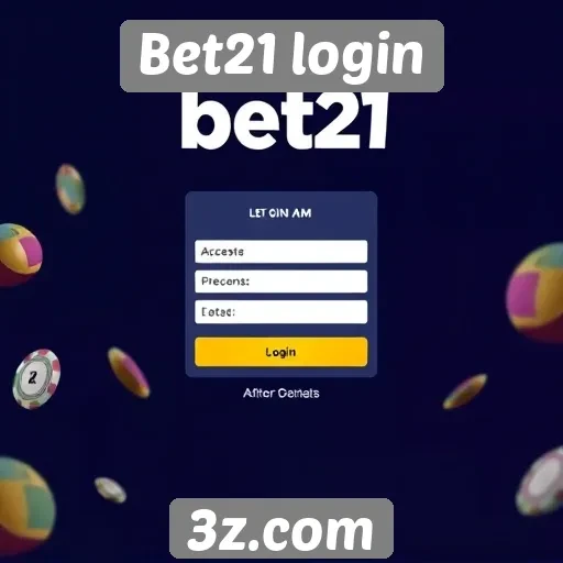 Acesse sua conta no Bet21 login com facilidade